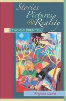 Paperback Stories, Pictures and Reality: Two Children Tell Book