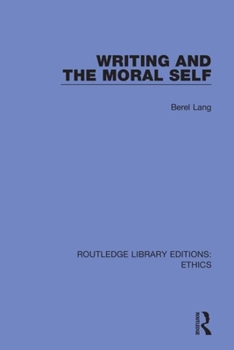 Hardcover Writing and the Moral Self Book