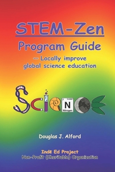 Paperback STEM-Zen Program Guide: - Locally improve global science education Book