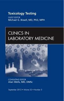 Hardcover Toxicology Testing, an Issue of Clinics in Laboratory Medicine: Volume 32-3 Book