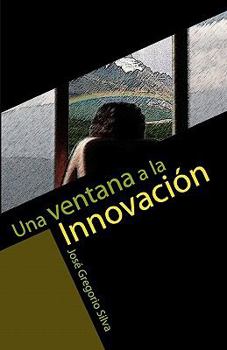 Paperback Una ventana a la innovación [Spanish] Book