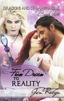 Paperback From Dream to Reality: Dragons and Dreamphasers - Book 2 Book