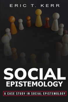 Paperback A case study in social epistemology Book