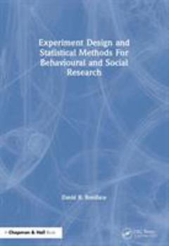 Paperback Experiment Design and Statistical Methods For Behavioural and Social Research Book