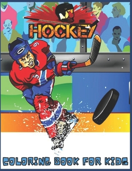 Paperback Hockey coloring book: for Kids and adults fun, easy and relaxed superb and high-quality images Book