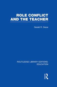 Paperback Role Conflict and the Teacher (Rle Edu N) Book