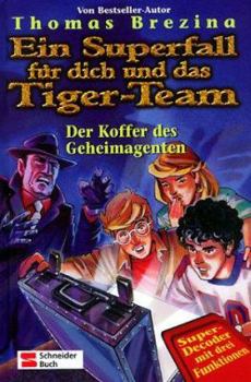 Der Koffer des Geheimagenten - Book #9 of the Ein Superfall für dich und das Tiger-Team