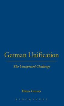 Hardcover German Unification: The Unexpected Challenge Book