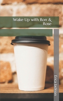 Paperback Wake Up with Ron & Rose Book
