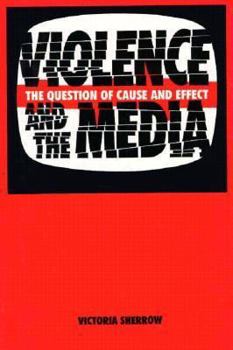Violence And The Media (Issue and Debate)