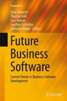 Paperback Future Business Software: Current Trends in Business Software Development Book
