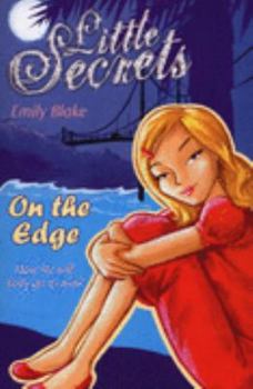 Over the Edge - Book #3 of the Little Secrets