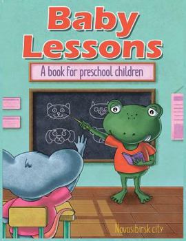 Paperback Baby Lessons: A book for preschool children Book