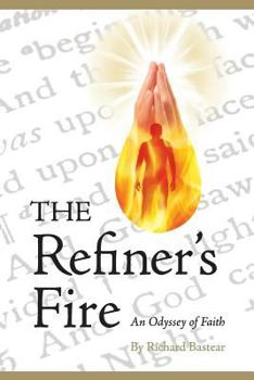 Paperback The Refiner's Fire: An Odyssey of Faith Book