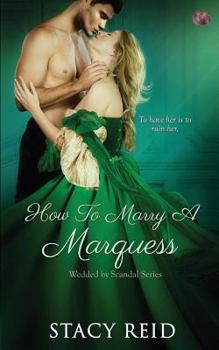 How to Marry a Marquess - Book #3 of the Wedded by Scandal