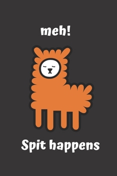 Paperback Meh! Spit Happens: Dot Grid Notebook. Funny Alpaca / Llama. Book