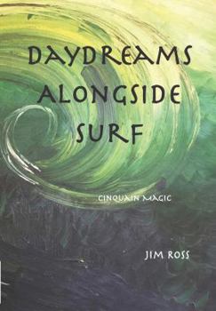 Paperback Daydreams Alongside Surf: Cinquain Magic Book