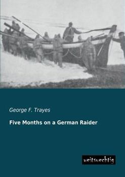 Paperback Five Months on a German Raider Book