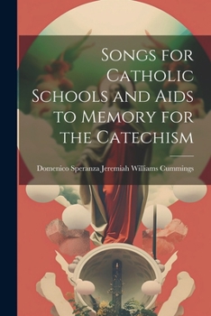 Paperback Songs for Catholic Schools and Aids to Memory for the Catechism Book