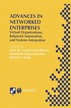 Paperback Advances in Networked Enterprises: Virtual Organizations, Balanced Automation, and Systems Integration Book