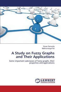 Paperback A Study on Fuzzy Graphs and Their Applications Book