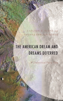 Hardcover American Dream and Dreams Deferred: A Dialectical Fairy Tale Book