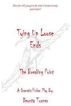 Paperback Tying Up Loose Ends: The Breaking Point Book