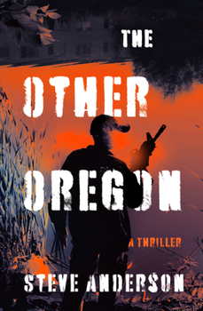 Paperback The Other Oregon: A Thriller Book