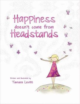 Hardcover Happiness Doesn't Come from Headstands Book