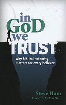 Paperback In God We Trust: Why Biblical Authority Matters for Every Believer Book