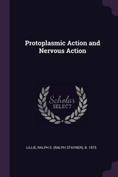 Paperback Protoplasmic Action and Nervous Action Book