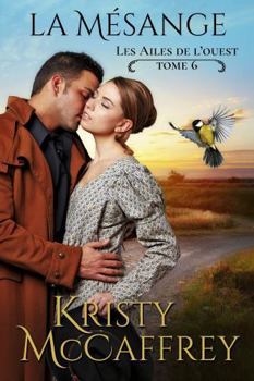 La Mésange (Les Ailes de l’ouest) (French Edition)
