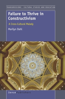 Paperback Failure to Thrive in Constructivism: A Cross-Cultural Malady Book