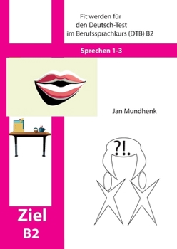Paperback Fit werden für den Deutsch-Test für Berufssprachkurse DTB B2: Sprechen 1-3 [German] Book