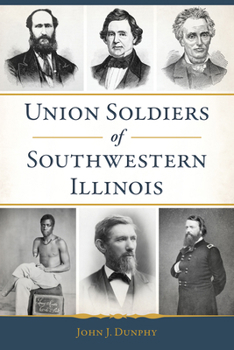 Paperback Union Soldiers of Southwestern Illinois Book