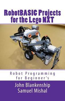 Paperback Robotbasic Projects for the Lego Nxt: Robot Programming for Beginners Book