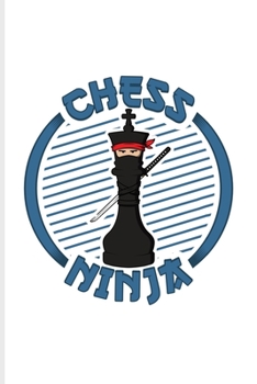 Chess Ninja: Funny Fighting King Piece Undated Planner | Weekly & Monthly No Year Pocket Calendar | Medium 6x9 Softcover | For Player & Nerds Fans