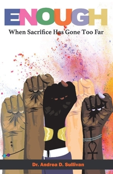 Paperback Enough: When Sacrifice Has Gone Too Far Book