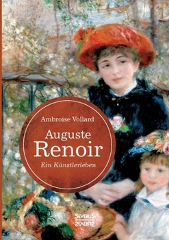 Paperback Auguste Renoir. Ein Künstlerleben: mit zahlreichen Abbildungen, Gesprächsnotizen und Zeichnungen [German] Book