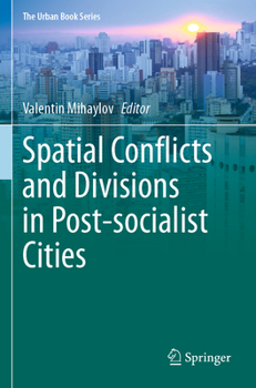 Paperback Spatial Conflicts and Divisions in Post-Socialist Cities Book