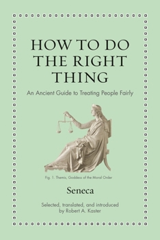 Hardcover How to Do the Right Thing: An Ancient Guide to Treating People Fairly Book