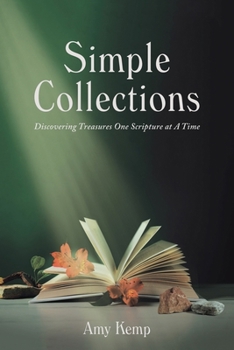 Paperback Simple Collections: Discovering Treasures One Scripture at A Time Book