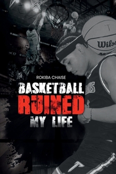 Paperback Basketball Ruined My Life Book