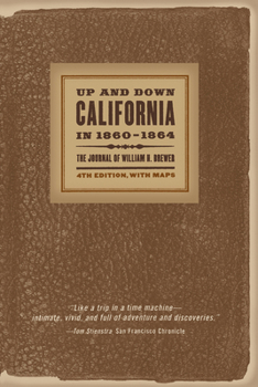 Paperback Up and Down California in 1860-1864: The Journal of William H. Brewer Book