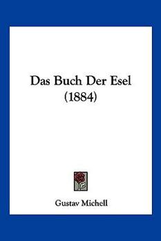 Paperback Das Buch Der Esel (1884) [German] Book