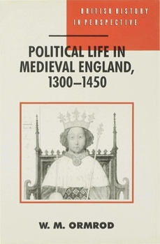 Hardcover Political Life in Medieval England 1300-1450 Book