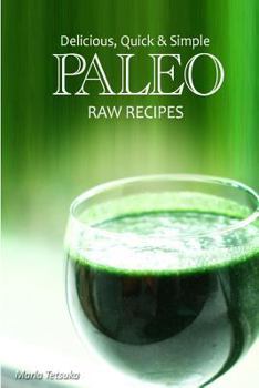 Paperback Delicious, Quick & Simple Paleo Raw Recipes Book