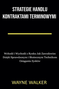 Paperback Strategie Handlu Kontraktami Terminowymi [Polish] Book