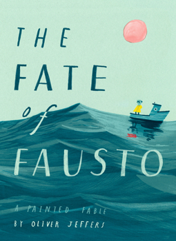 Hardcover The Fate of Fausto: A Painted Fable Book