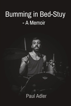 Paperback Bumming in Bed-Stuy: - A Memoir [Large Print] Book